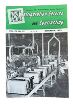 1953 December RSC Refrigeration Service &amp; Contracting Magazine Volume 21... - £27.68 GBP