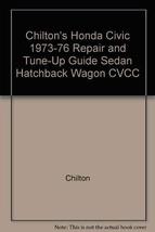 Chilton&#39;s Honda Civic 1973-76 Repair and Tune-Up Guide Sedan Hatchback Wagon CVC - £6.30 GBP