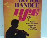 How Do You Handle Life? [Paperback] Fritz Ridenour - $2.93
