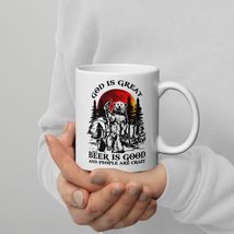 God Is Great Beer Is Good And People Are Crazy White glossy mug - $18.32+