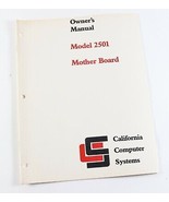 Vintage California Computer Systems CCS Model 2501 Motherboard Owners Ma... - £10.61 GBP