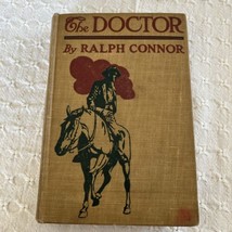 The Doctor 1906 by Ralph Connor Antique Novel Limited Ed TALE OF The ROC... - $17.75