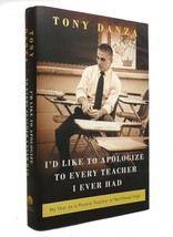 Tony Danza I&#39;d Like To Apologize To Every Teacher I Ever Had My Year As A Rookie - £36.92 GBP