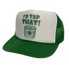 Funny St Patricks Day Hat I&#39;D Tap That! Trucker Hat Adjustable Green Party Beer - £13.88 GBP