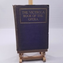 Vintage 1919 Victrola Book Of The Opera By Samuel Holland Rous, Illustrated - £13.19 GBP
