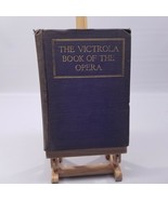 Vintage 1919 Victrola Book Of The Opera By Samuel Holland Rous, Illustrated - $317.60 MXN