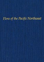 Flora of the Pacific Northwest: An Illustrated Manual C. Leo Hitchcock a... - £23.22 GBP