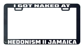 I got naked at Hedonism II Jamaica license plate frame holder - £4.78 GBP