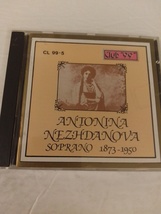 Antonina Nezhdanova Soprano 1873-1950 Audio CD 1989 Club 99 Hungarian Import New - £22.42 GBP