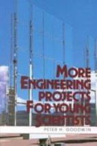 More Engineering Projects for Young Scientists by Peter H. Goodwin - Very Good - £8.00 GBP