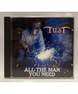 Tust All The Man You Need CD Rare HTF - £31.84 GBP
