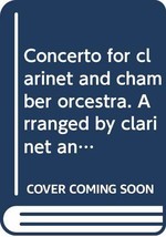 Concerto for clarinet and chamber orcestra. Arranged by clarinet and piano [Pape - $11.76