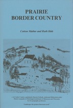 Prairie Border Country: Twin Cities to Rochester by Cotton Mather and Ru... - £13.33 GBP