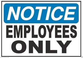 Notice Employees Only Safety Sticker D317 - $1.45+