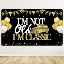 Funny Birthday Decorations For Men I&#39;M Not Old I&#39;M Classic Backdrop,Black Gold F - £20.45 GBP