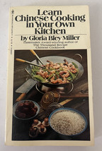 Learn Chinese Cooking in Your Own Kitchen by Gloria Bley Miller 1976 - £6.04 GBP