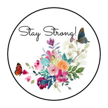 30 STAY STRONG ENVELOPE SEALS LABELS STICKERS 1.5&quot; ROUND FLOWERS FLORAL - £5.87 GBP