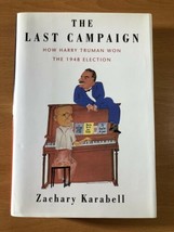 The Last Campaign By Zachary Karabell - Hardcover - First Edition - £14.63 GBP