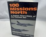 100 Missions North: A Fighter Pilot's Story of the Vietnam War - $31.74