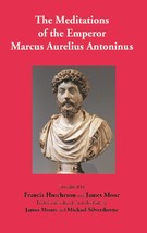 The Meditations of the Emperor Marcus Aurelius Antoninus [Hardcover] - £22.86 GBP