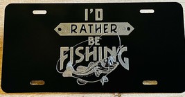 I’d Rather Be Fishing Car Tag Engraved Gloss Black Silver Etched License... - £18.37 GBP