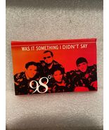 98° Was It Something I Didn't Say Cassette Single Soft Cover *Pre Owned*... - $8.99