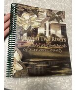 Between Two Rivers A Historical Cookbook Of Screven County Georgia Spira... - $456.77 MXN