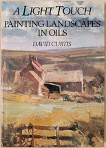 A Light Touch: Painting Landscapes in Oils - £4.16 GBP