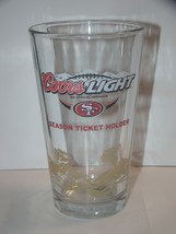 SAN FRANCISCO 49ers - Coors Light - SEASON TICKET HOLDER -  Pint Glass (... - $35.00