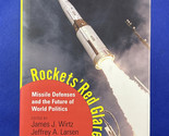 Rockets&#39; Red Glare : Missile Defenses and the Future of World Politics  - $14.82
