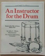 An Instructor for the Drum by John C. Moon 1981 Col Williamsburg Foundation - £11.12 GBP