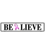 Believe Pink Ribbon Breast Cancer 24&quot; x 5&quot; Metal Street Sign - £7.95 GBP