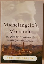 Michelangelo&#39;s Mountain: The Quest For Perfection in the Marble Quarries of Carr - £3.84 GBP