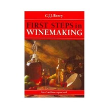 First Steps in Winemaking C.J.J. Berry - £9.36 GBP