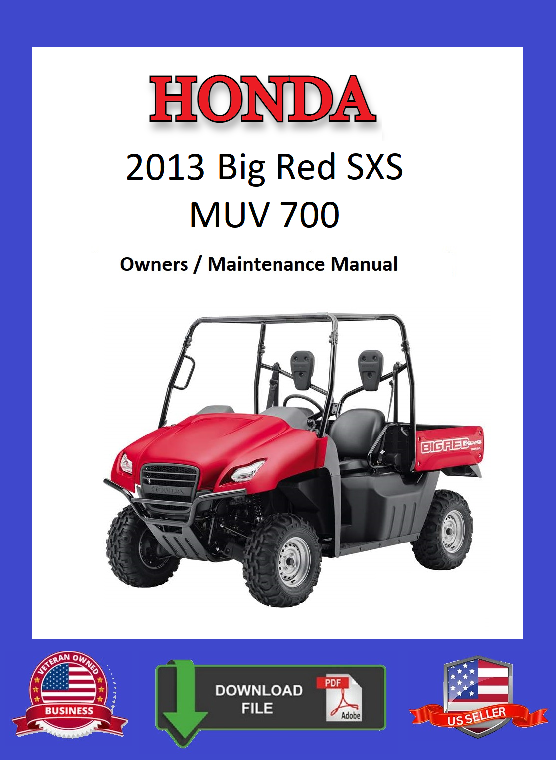 2013 Honda Big Red 700 MUV SXS Owners / Maintenance Manual - $12.95