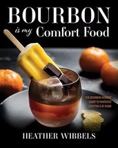 Bourbon Is My Comfort Food - $24.95