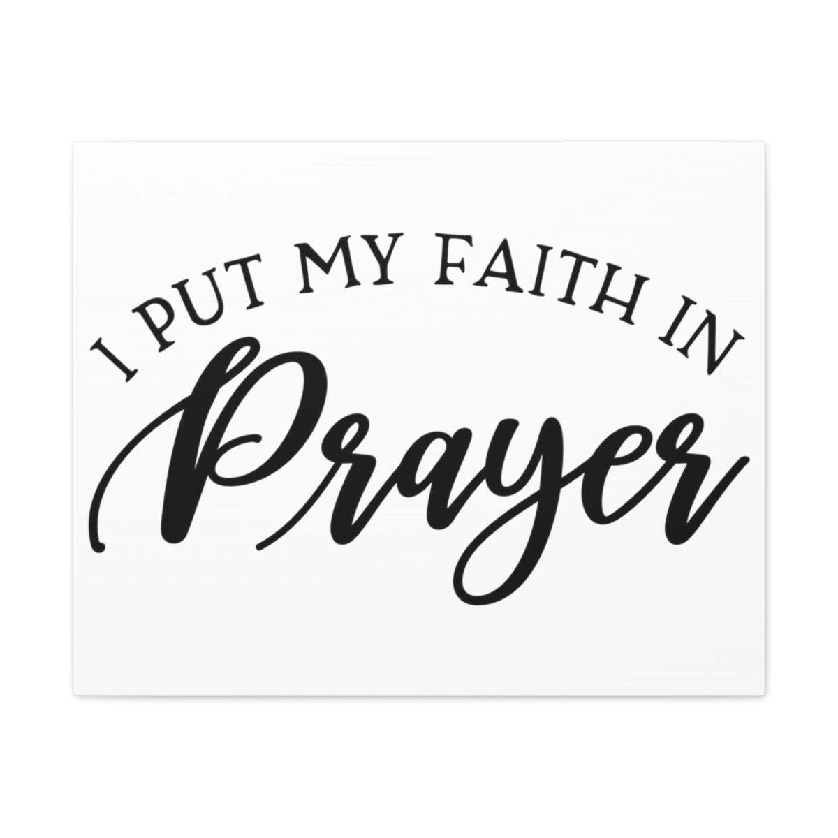 Primary image for  I Put My Faith In Prayer MARK 9:23 Christian Wall Art Print Rea