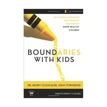 Boundaries With Kids: Participant&#39;s Guide : An 8-Session Focus on How Healthy Ch - $14.00