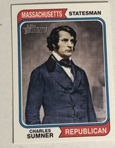 Charles Sumner Trading Card Topps American Heritage 2009 #77 - $1.97