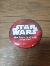 Star Wars Disney Advertising Pinback/Button &quot;The Force is strong with me!&quot; - £10.55 GBP