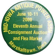 Mid-Iowa Antique Power Assn 11th Annual Flea Market Marshalltown Pin Button - £8.02 GBP