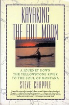 Kayaking the Full Moon by Steve Chapple / Yellowstone River Travel Story - £0.89 GBP