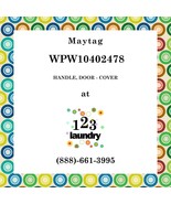 Maytag-WPW10402478-HANDLE, DOOR - COVER - $67.15