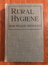 1913 Rural Hygiene By Isaac Williams Brewer Md (Hardcover) - £33.08 GBP