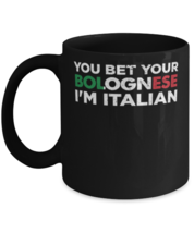 You Bet Your Bolognese I&#39;m Italian - Funny Mug National Dish Saying Mug  - £14.34 GBP