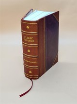 Public finance : principles and problems / by M. Slade Kendrick. [Leather Bound] - £81.02 GBP