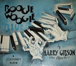 Boogie Woogie In Blue [Shellac] Harry &#39;&#39;The Hipster&#39;&#39; Gibson - £79.13 GBP