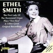 Ethel Smith : The First Lady of the Hammond Organ Plays Tico Tico CD 2 discs Pre - £11.95 GBP