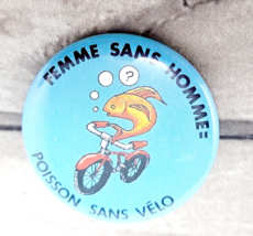 Femme Sans Homme = Poisson Sans Velo Pinback Button Badge Feminism Sloga... - £3.45 GBP