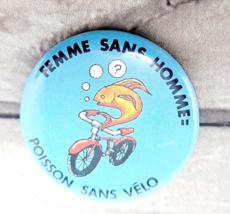 Femme Sans Homme = Poisson Sans Velo Pinback Button Badge Feminism Sloga... - $4.39